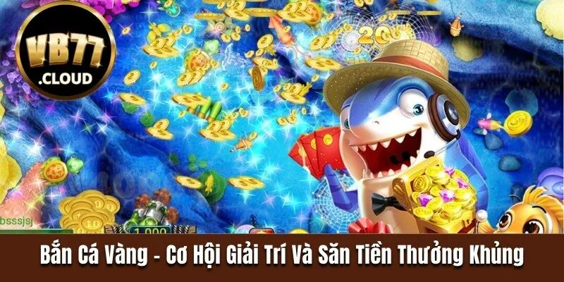 Bắn cá vàng